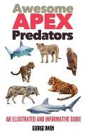 Awesome Apex Predators: An Illustrated and Informative Guide