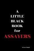 A Little Black Book: For Assayers