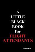 A Little Black Book: For Flight Attendants