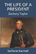 The Life of a President: Zachary Taylor