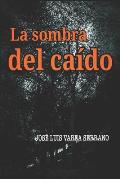 La Sombra del Ca?do