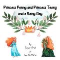 Princess Penny and Princess Tenny and a Rainy Day