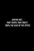 Admins Are... Part Super, Part Crazy, 100% the Glue of the Office: Funny gift for coworker / colleague that is leaving for a new job. Show them how mu