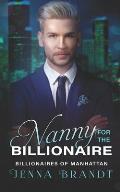 Nanny for the Billionaire: A Clean Billionaire Romance