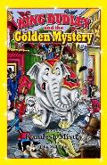 King Dudley and the Golden Mystery: Colored, 3rd Edition