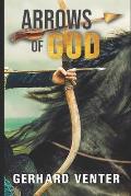 Arrows of God: Essays on Job, the Apostle Paul, Immanuel Kant, St. Augustine, Martin Luther, Ren? Descartes, Bob Marley, and more