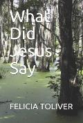 What Did Jesus Say