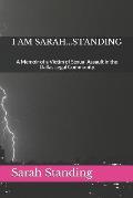 I Am Sarah...Standing: A Memoir of a Victim of Sexual Assault in the Dallas Legal Community