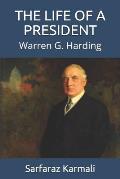 The Life of a President: Warren G. Harding