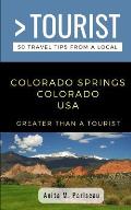 Greater Than a Tourist- Colorado Springs Colorado USA: Anita M. Pariseau