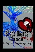 Black Hearts Dance: a Layton Shayne Mystery