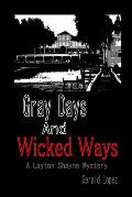 Gray Days and Wicked Ways: A Layton Shayne Mystery