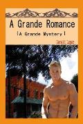 A Grande Romance: A Grande Mystery