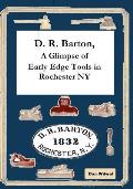 D. R. Barton, A Glimpse of Early Edge Tools in Rochester NY