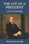 The Life of a President: Calvin Coolidge