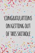 Congratulations on getting out of this shithole: Funny retirement gift for coworker / colleague that is going to retire to enjoy pension and happy lif