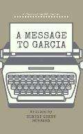 A Message to Garcia (Annotated)