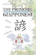 100 Proverbi Giapponesi: Proverbi, espressioni e modi di dire giapponesi illustrati, spiegati e con esempi d'uso [in bianco e nero]
