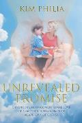 Unrevealed Promise: Devoted Pure Unconditional Love of a Mother, A Semblance of Agape Love of Christ