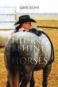 Hiding Behind My Horses
