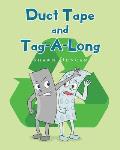 Duct Tape and Tag-A-Long