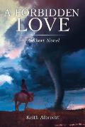 A Forbidden Love: A Short Novel