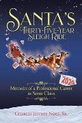 Santa's Thirty-Five-Year Sleigh Ride: Memoirs of a Professional Career as Santa Claus