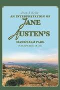 An Interpretation of Jane Austen's Mansfield Park: (Chapters 19-31)