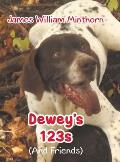 Dewey's 123s: (And Friends)
