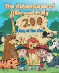 The Adventures of Ollie and Polly: A Day at the Zoo
