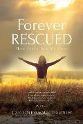 Forever Rescued: How Jesus Set Me Free