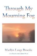 Through My Mourning Fog