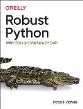 Robust Python Write Clean & Maintainable Code