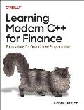 Learning Modern C++ for Finance Foundations for Quantitative Programming