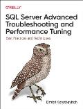 SQL Server Advanced Troubleshooting & Performance Tuning Best Practices & Techniques