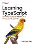 Learning TypeScript Enhance Your Web Development Skills Using Type Safe JavaScript