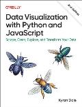 Data Visualization with Python & JavaScript Scrape Clean Explore & Transform Your Data