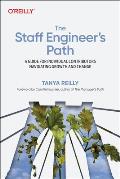 Staff Engineers Path A Guide For Individual Contributors Navigating Growth & Change