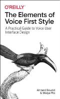 The Elements of Voice First Style: A Practical Guide to Voice User Interface Design