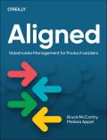 Aligned: Stakeholder Management for Product Leaders