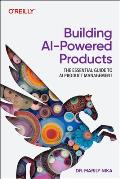 Building AI-Powered Products: The Essential Guide to AI Product Management