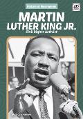 Martin Luther King Jr.: Civil Rights Activist