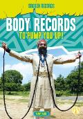 Body Records to Pump You Up!