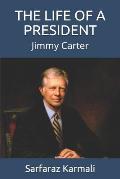 The Life of a President: Jimmy Carter