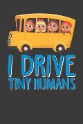 I Drive Tiny Humans