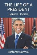 The Life of a President: Barack Obama