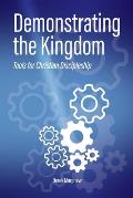 Demonstrating the Kingdom: Tools for Christian Discipleship