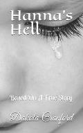 Hanna's Hell: Based On A True Story