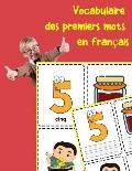 Vocabulaire des premiers mots en fran?ais: Fun flash cards for infants babies baby child preschool kindergarten toddlers and kids