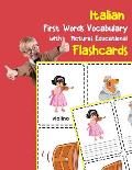 Italian First Words Vocabulary with Pictures Educational Flashcards: Fun flash cards for infants babies baby child preschool kindergarten toddlers and